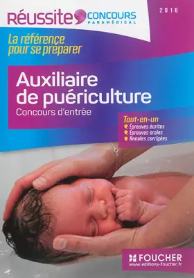 Couverture du produit · Auxiliaire de puériculture - Concours d'entrée 2016 - Réussite Concours N°16