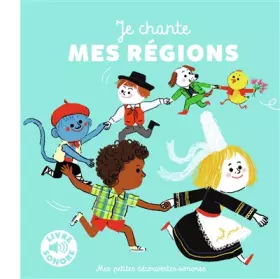 Couverture du produit · Je chante mes régions - Livre sonore - Dès 18 mois