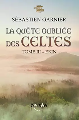Couverture du produit · La quête oubliée des Celtes Tome 3