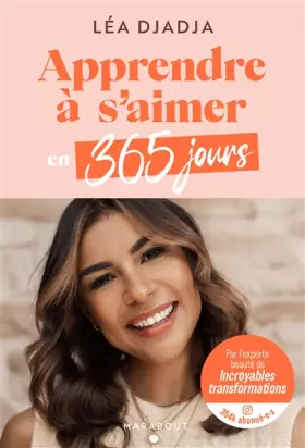 Couverture du produit · Apprendre à s'aimer en 365 jours: Par Léa Djadja, l'experte beauté de Incroyables transformations