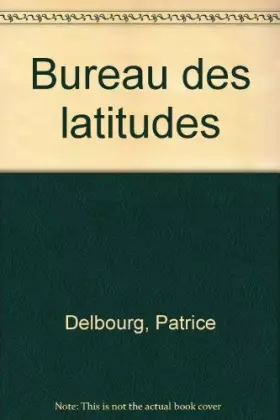 Couverture du produit · Bureau des latitudes