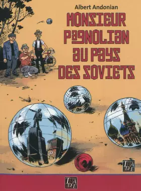 Couverture du produit · Monsieur Pagnolian aux pays des soviets