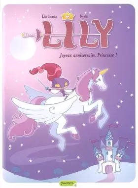 Couverture du produit · Lily - tome 1 - Joyeux anniversaire, princesse !
