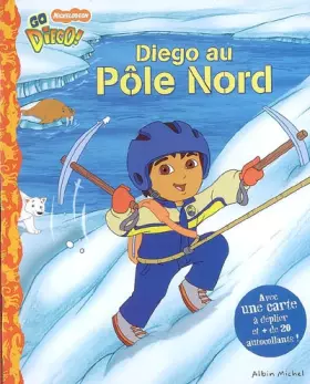 Couverture du produit · Diego au Pôle Nord