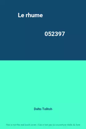 Couverture du produit · Le rhume                                                                                      052397