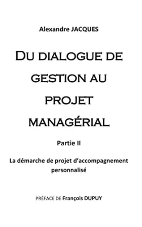Couverture du produit · Du dialogue de gestion au projet managérial: La démarche de projet d'accompagnement personnalisé