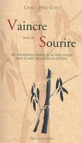 Couverture du produit · Vaincre avec le sourire : 108 stratagèmes inspirés de la Chine antique pour se sortir des situations difficiles