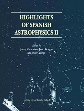 Couverture du produit · Highlights of Spanish Astrophysics II: Proceedings of the 4th Scientific Meeting of the Spanish Astronomical Society (SEA), hel