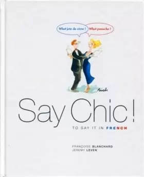 Couverture du produit · Say chic ! To say it in french