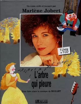Couverture du produit · L'arbre qui pleure. Pour faire aimer la musique de Mozart, Avec CD Audio