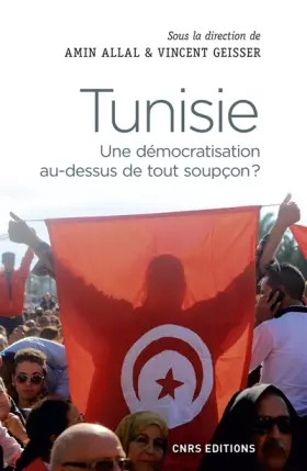 Couverture du produit · Tunisie. Une démocratisation au-dessus de tout soupçon ?