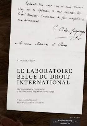 Couverture du produit · Le laboratoire belge du droit international: Une communauté épistémique et internationale de juristes (1869-1914)