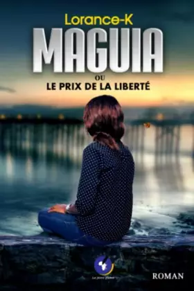 Couverture du produit · MAGUIA ou LE PRIX DE LA LIBERTÉ (French Edition)