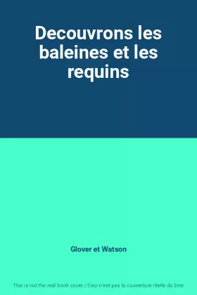 Couverture du produit · Decouvrons les baleines et les requins