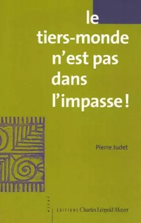 Couverture du produit · Le tiers-monde n'est pas dans l'impasse !