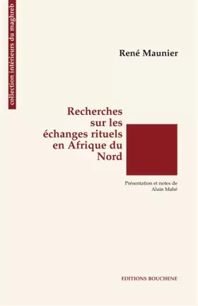 Couverture du produit · Recherches sur les échanges rituels en Afrique du Nord: Suivi de Les groupes d'intérêt et l'idée de contrat en Afrique du Nord