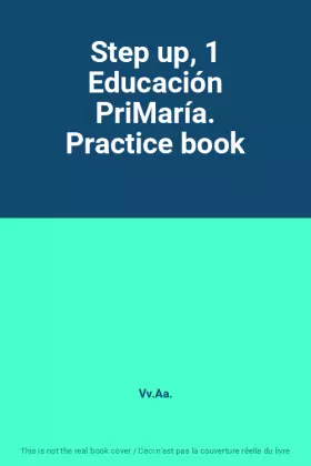 Couverture du produit · Step up, 1 Educación PriMaría. Practice book