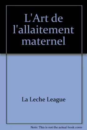 Couverture du produit · L'Art de l'allaitement maternel