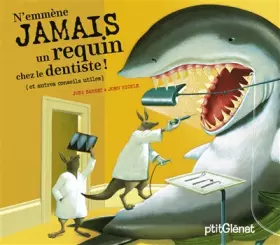 Couverture du produit · N'emmène jamais un requin chez le dentiste !