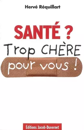 Couverture du produit · SANTE TROP CHERE POUR VOUS
