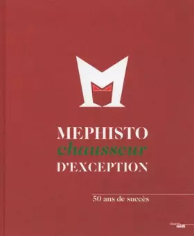 Couverture du produit · Mephisto, chausseur d'exception