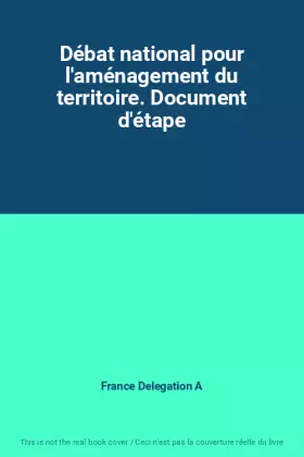Couverture du produit · Débat national pour l'aménagement du territoire. Document d'étape