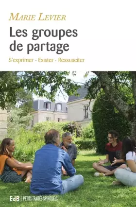 Couverture du produit · Les groupes de partage - S'exprimer-Exister-Ressusciter