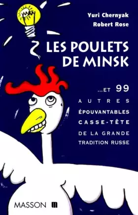 Couverture du produit · Les poulets de Minsk : Et 99 autres épouvantables casse-tête de la grande tradition russe