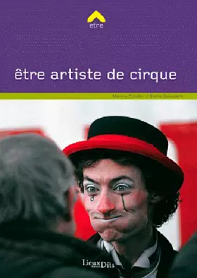Couverture du produit · ETRE ARTISTE DE CIRQUE
