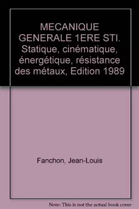 Couverture du produit · Mécanique générale, 1re F, édition 1989