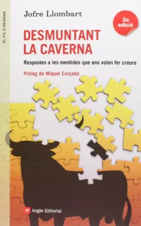 Couverture du produit · Desmuntant La Caverna: Respostes a les mentides que ens volen fer creure: 58 (El fil d'Ariadna)