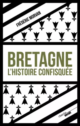 Couverture du produit · Bretagne, l'histoire confisquée