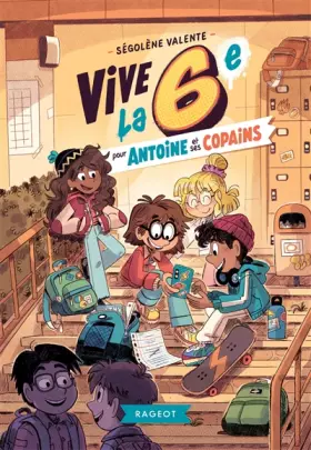 Couverture du produit · Vive la 6e pour Antoine et ses copains !