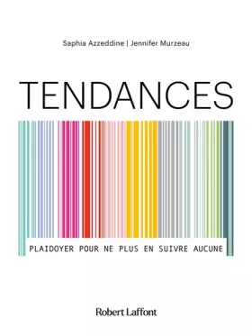 Couverture du produit · Tendances - Plaidoyer pour ne plus en suivre aucune