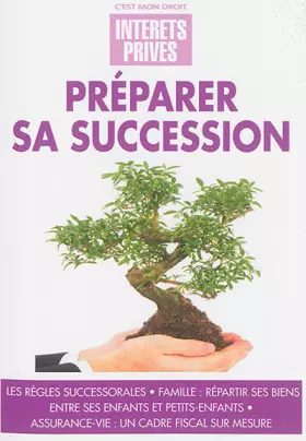 Couverture du produit · Préparer sa succession : Les règles successorales, Famille, répartir ses biens entre ses enfants et petits-enfantd Assurance-vi