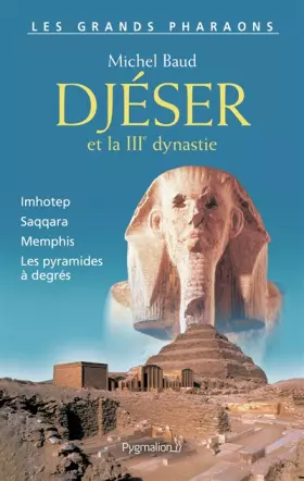 Couverture du produit · Djéser et la IIIe dynastie