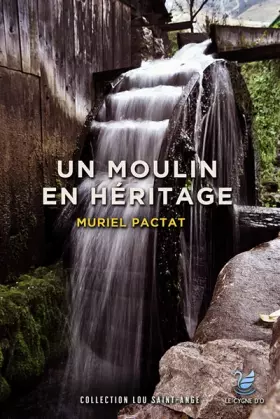Couverture du produit · Un moulin en héritage