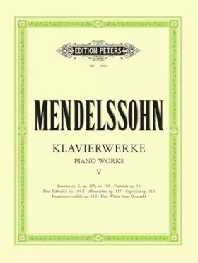 Couverture du produit · Piano Works, Supplementary Volume: Sonatas Opp.6, 105, 106, Fantasia Op.15, 3 Preludes Op.104a, Album Leaf Op.117, Capriccio Op