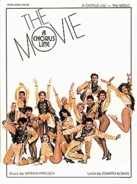 Couverture du produit · A Chorus Line: The Movie (Piano Vocal Guitar Series)