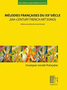 Couverture du produit · CAROL KIMBALL : MELODIES FRANCAISES DU XXE SIECLE - MEDIUM OR LOW VOICE ET PIANO