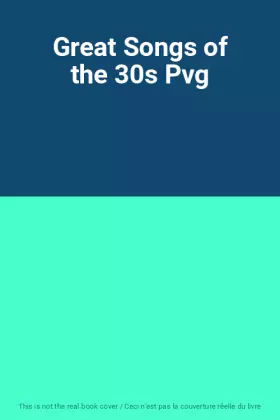 Couverture du produit · Great Songs of the 30s Pvg