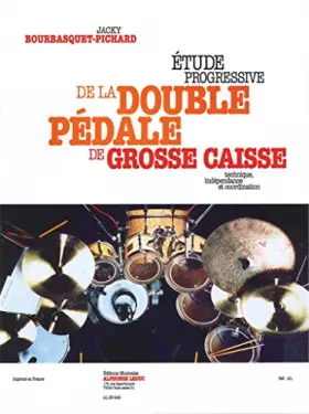 Couverture du produit · Bourbasquet-Pichar: Etude Progressive De La Double Pedale De Grosse Caisse (perc