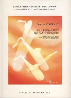 Couverture du produit · COURNET - Le Thesaurus du Saxophoniste Vol.1: Tablature generale de doigts para Saxofon