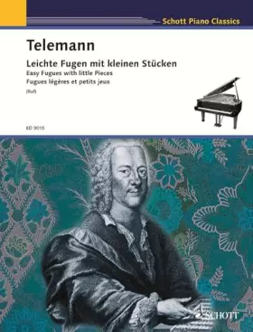Couverture du produit · Telemann: Easy Fugues with Little Pieces, TWV 30:21-26 (Schott Piano Classics)