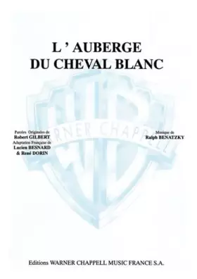Couverture du produit · L'auberge du cheval blanc (De L'operette L'auberge du cheval blanc). Partitura
