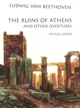 Couverture du produit · The Ruins of Athens and Other Great Overtures in Full Score
