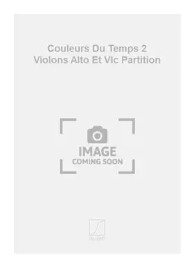 Couverture du produit · Couleurs du Temps 2 Violons Alto et Vlc Partition Musique d'Ensemble