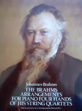 Couverture du produit · The Brahms Arrangements for Piano: Four Hands of His String Quartets