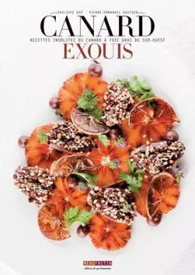 Couverture du produit · Canard exquis. Parcours initiatique à la découverte du canard du sud ouest