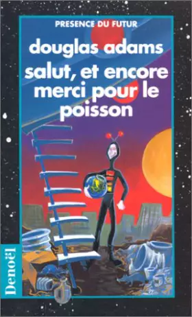 Couverture du produit · Le Routard galactique, tome 4 : Salut, et encore merci pour le poisson